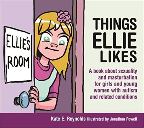 Things Ellie Likes: A Book About Sexuality for Girls and Young Women with Autism and Related Conditions - Epub + Converted Pdf